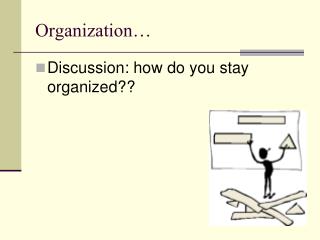 Organization…