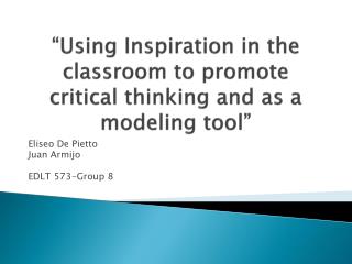 “Using Inspiration in the classroom to promote critical thinking and as a modeling tool”