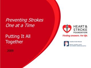 Preventing Strokes One at a Time Putting It All Together