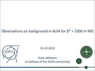 Observations on background in ALFA for β * = 1000 m MD