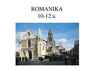ROMANIKA 10-12 a.