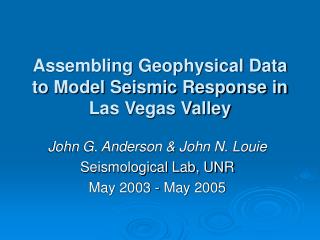 Assembling Geophysical Data to Model Seismic Response in Las Vegas Valley