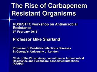 The Rise of Carbapenem Resistant Organisms