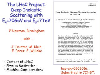 The LHeC Project: Deep Inelastic Scattering with E e =70GeV and E p =7TeV