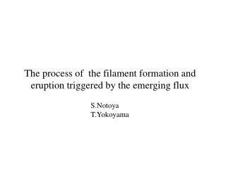The process of the filament formation and eruption triggered by the emerging flux