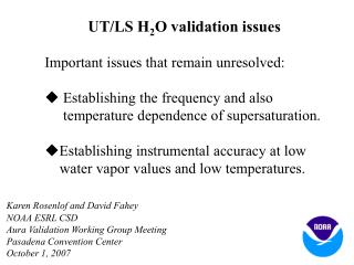 UT/LS H 2 O validation issues Important issues that remain unresolved:
