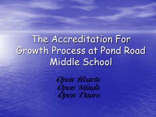 The Accreditation For Growth Process at Pond Road Middle School