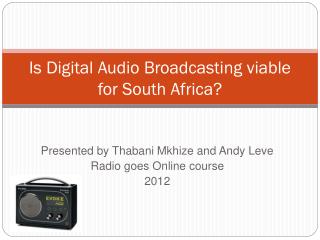 Is Digital Audio Broadcasting viable for South Africa?