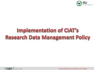 Implementation of CIAT’s Research Data Management Policy