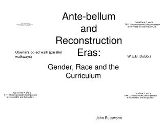 Ante-bellum and Reconstruction Eras: