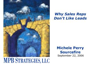 Why Sales Reps Don’t Like Leads Michele Perry Sourcefire