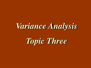 Variance Analysis Topic Three