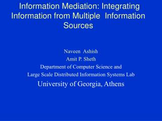 Information Mediation: Integrating Information from Multiple Information Sources