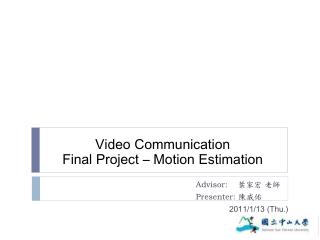 Video Communication Final Project – Motion Estimation
