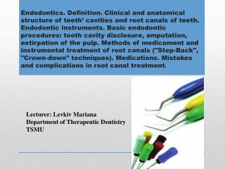 Lecturer: Levkiv Mariana Department of Therapeutic Dentistry TSMU