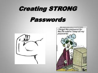 Creating STRONG Passwords
