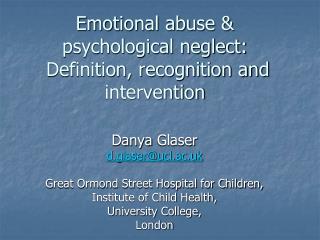 Emotional abuse &amp; psychological neglect: Definition, recognition and intervention