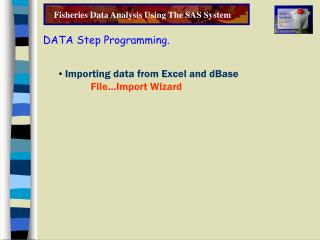 Fisheries Data Analysis Using The SAS System