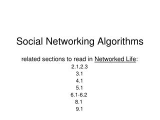 Social Networking Algorithms