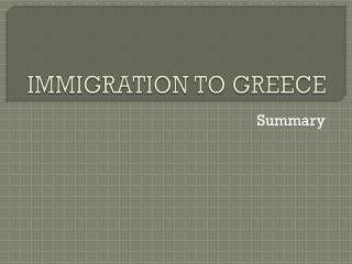 IMMIGRATION TO GREECE