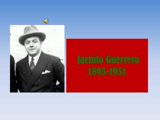 Jacinto Guerrero 1895-1951