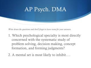 AP Psych. DMA