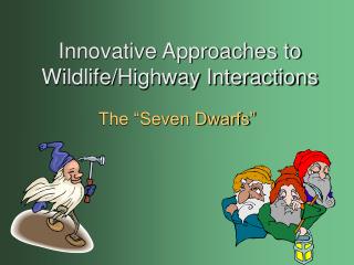 Innovative Approaches to Wildlife/Highway Interactions
