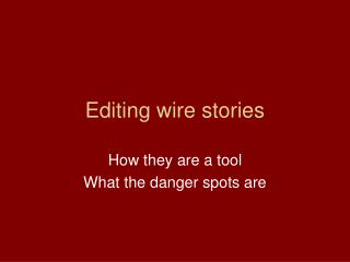 Editing wire stories