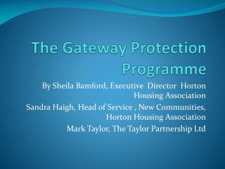 The Gateway Protection Programme