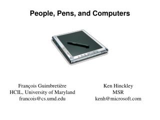 People, Pens, and Computers