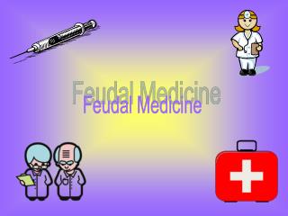 Feudal Medicine