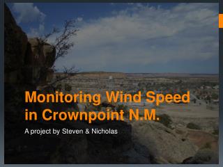 Monitoring Wind Speed in Crownpoint N.M.
