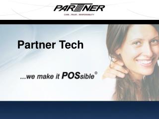 Partner Tech …we make it POSsible