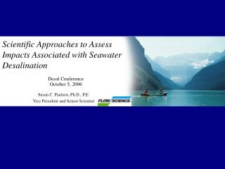 Scientific Approaches to Assess Impacts Associated with Seawater Desalination