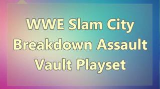 ppt-38158-WWE-Slam-City-Breakdown-Assault-Vault-Playset