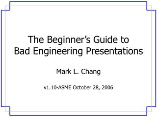 The Beginner’s Guide to Bad Engineering Presentations