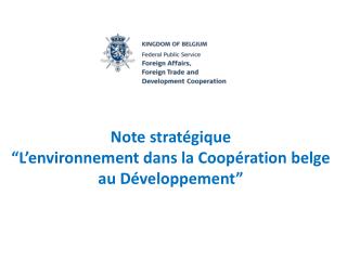 Note stratégique “ L’environnement dans la Coopération belge au D éveloppement ”