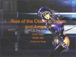 Rise of the Otaku in Japan and America