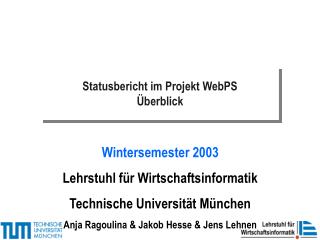 Statusbericht im Projekt WebPS Überblick
