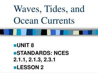 Waves, Tides, and Ocean Currents