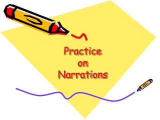 Practice on Narrations
