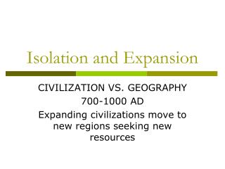 Isolation and Expansion