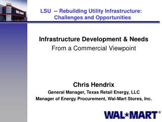 Infrastructure Development &amp; Needs From a Commercial Viewpoint Chris Hendrix
