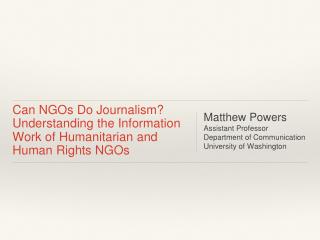 Can NGOs Do Journalism? Understanding the Information Work of Humanitarian and Human Rights NGOs