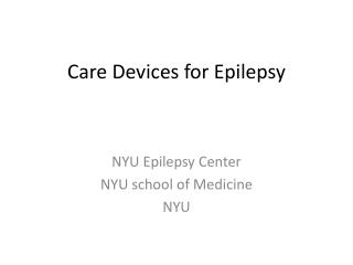 Care Devices for Epilepsy