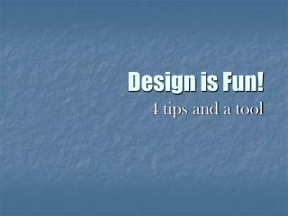 Design is Fun!