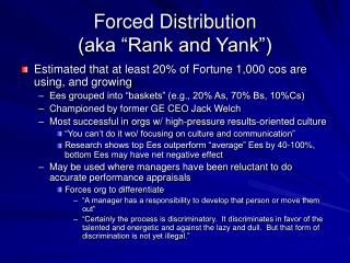 Forced Distribution (aka “Rank and Yank”)