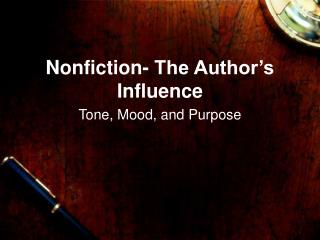 Nonfiction- The Author’s Influence