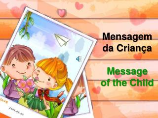 Mensagem da Criança Message of the Child