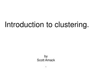 Introduction to clustering.